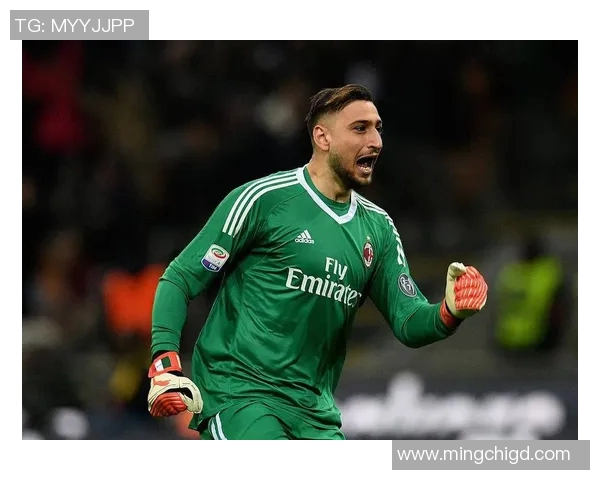 多纳鲁马：从青涩门将到世界顶级守护者的蜕变之路